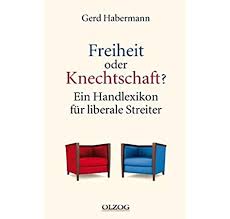 Freiheit oder Knechtschaft – Ein Handbuch für liberale Streiter