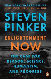 Enlightenment Now – The Case for Reason, Science, Humanism, and Progress