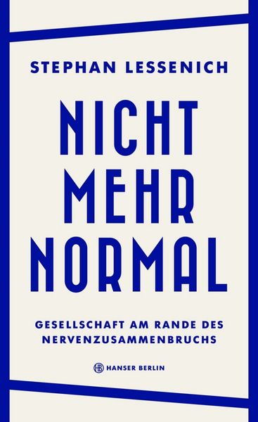 Nicht mehr normal – Gesellschaft am Rande des Nervenzusammenbruchs